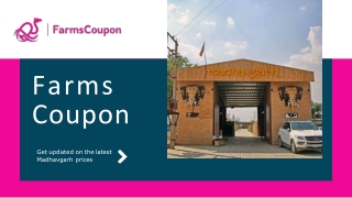 Get discounts on Madhavgarh Farms ticket