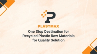 One Stop Destination for Recycled Plastic Raw Materials for Quality Solution - Plastmax