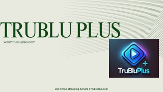 Usa Online Streaming Service  Trubluplus.com