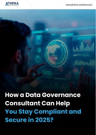 How a Data Governance Consultant Can Help You Stay Compliant and Secure in 2025 3
