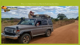 From Savannah to Summit: Conquer East Africa with a 4×4 Safari Vehicle