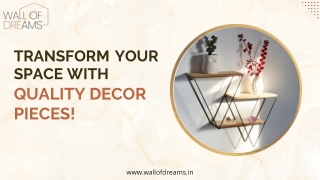 Transform Your Space with Quality Home Decor Pieces