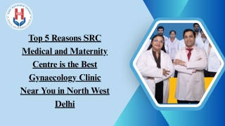 Top 5 Reasons SRC Medical and Maternity Centre