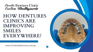 How Dentures Clinics Are Improving Smiles Everywhere