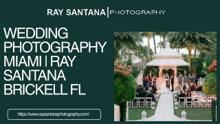 Wedding Photography Miami  Ray Santana Brickell FL