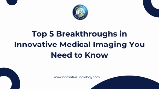 Top 5 Breakthroughs in Innovative Medical Imaging You Need to Know