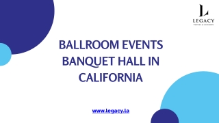 Get the Top California Banquet Halls for Ballroom Events