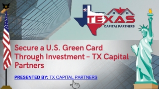 Secure a U.S. Green Card Through Investment – TX Capital Partners