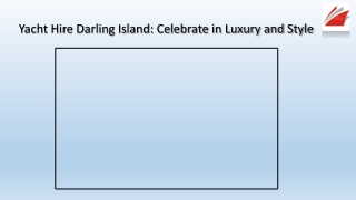 Yacht Hire Darling Island