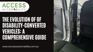 The Evolution of of Disability-Converted Vehicles A comprehensive guide