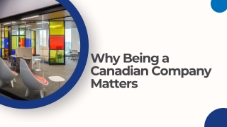 Why Being a Canadian Company Matters