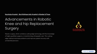 Advancements in Robotic Knee and hip Replacement Surgery