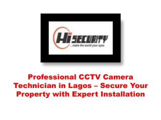 Professional CCTV Camera Technician in Lagos – Secure Your Property with Expert Installation