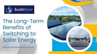 The Long-Term Benefits of Switching to Solar Energy