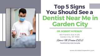 Top 5 Signs You Should See a Dentist Near Me in Garden City