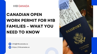 Canadian Open Work Permit for H1B Families – What You Need to Know