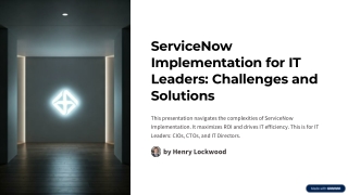 ServiceNow Implementation for IT Leaders: Challenges and Solutions