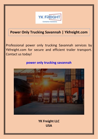 Power Only Trucking Savannah Ykfreight.com