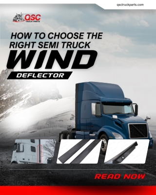 How to Choose the Right Semi Truck Wind Deflector A Buyer’s Guide