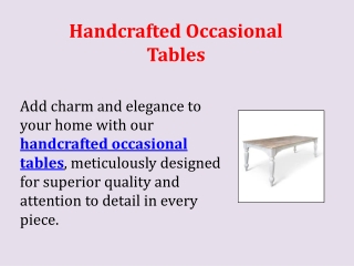 Handcrafted Occasional Tables