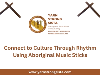Connect to Culture Through Rhythm Using Aboriginal Music Sticks