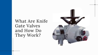 What Are Knife Gate Valves and How Do They Work
