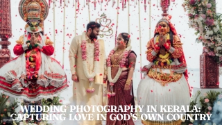 How to Choose Wedding Photography in Kerala: 2025 Couple’s Guide
