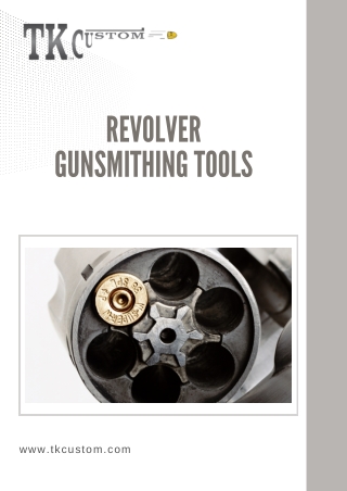 Premium Gunsmithing Tools for Firearm Maintenance with TK Custom