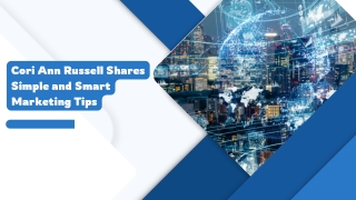 Cori Ann Russell Shares Simple and Smart Marketing Tips