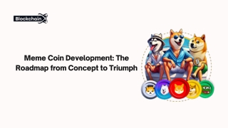 Meme Coin Development The Roadmap from Concept to Triumph ppt