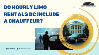 Do Hourly Limo Rentals DC Include A Chauffeur