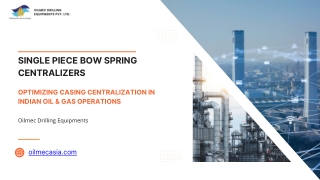 Durable Single Piece Bow Spring Centralizers | Oilmec Drilling Equipments