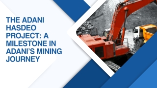 The Adani Hasdeo Project A Milestone In Adani’s Mining Journey