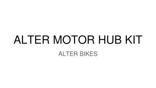 ALTER MOTOR HUB KIT