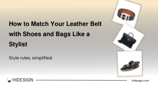 How to Match Your Leather Belt with Shoes and Bags Like a Stylist