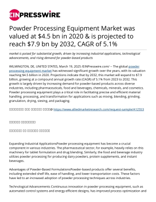 Powder Processing Equipment Market was valued at $4.5 bn in 2020 & is projected to reach $7.9 bn by 2032, CAGR of 5.1%