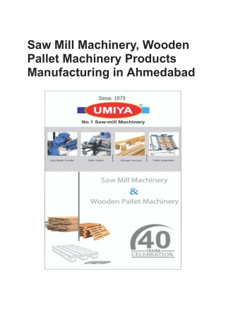 Saw Mill Machinery, Wooden Pallet Machinery Products Manufacturing in Ahmedabad