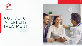 A GUIDE TO INFERTILITY TREATMENT