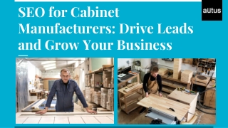 SEO for Cabinet Manufacturers: Drive Leads and Grow Your Business