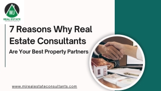 7 Reasons Why Real Estate Consultants Are Your Best Property Partners