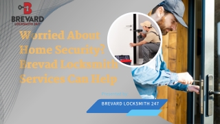 Worried About Home Security Brevad Locksmith Services Can Help