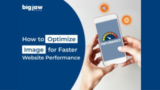 Optimizing Images for Faster Website Performance
