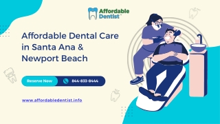 Affordable Dental Care in Santa Ana & Newport Beach - www.affordabledentist.info