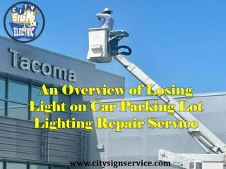 An Overview of Losing Light on Car Parking Lot Lighting Repair Service