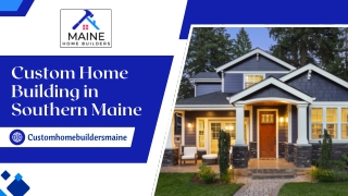 Custom Home Building in Southern Maine - Maine Home Builders
