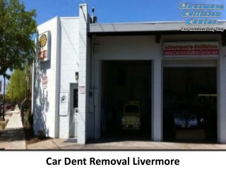 Car Dent Removal Livermore-Livermore Collision Center Inc