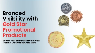 Branded Visibility with Gold Star Promotional Products