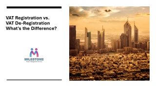 VAT Registration vs. VAT De-Registration in Dubai: What's the Difference?