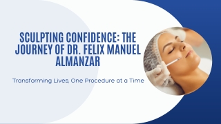 Transform Your Look with Dr. Felix Manuel Almanzar