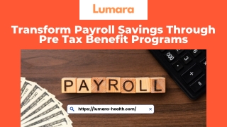 Transform Payroll Savings Through Pre Tax Benefit Programs